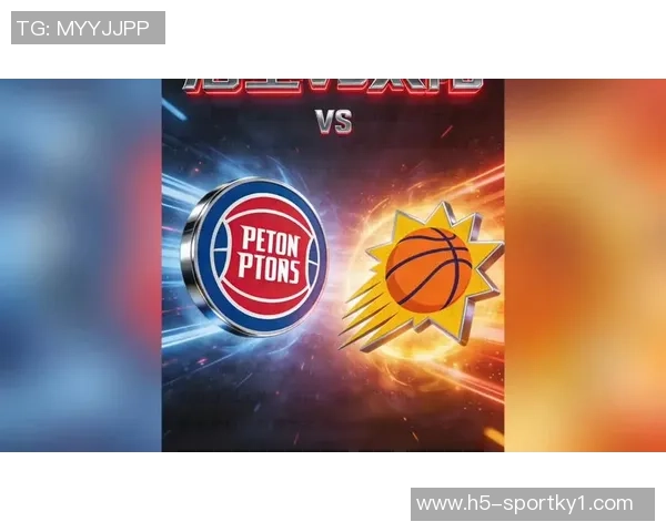 周四竞彩篮球分析:活塞攻防表现出色太阳双子星缺阵影响大 周四竞彩篮球分析:活塞攻防表现出色太阳双子星缺阵影响大